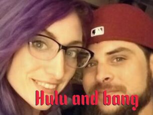 Hulu_and_bang