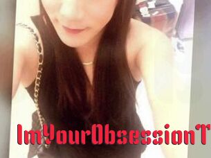 ImYourObsessionTS