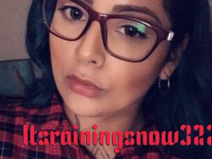 Itsrainingsnow322