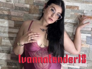 Ivannatender18