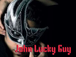 John_Lucky_Guy
