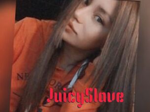 JuicySlave