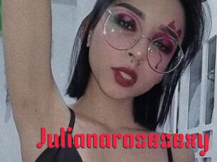 Julianarosesexy