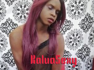KaluaSexy