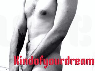 Kindofyourdream