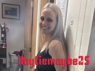 Kaytiemaybe25