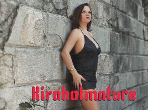 Kirahotmature