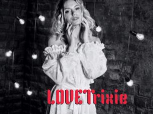 LOVETrixie