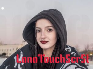 LanaTouchScrSt