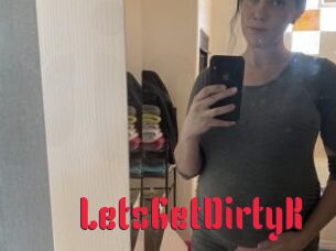 LetsGetDirtyK