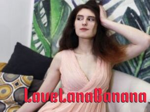 LoveLanaBanana