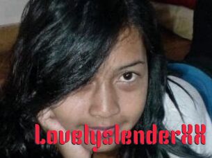 LovelyslenderXX