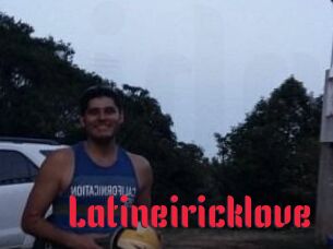 Latineiricklove