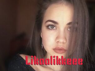 Likaalikkeee