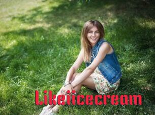 Likeiicecream