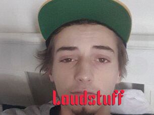 Loudstuff