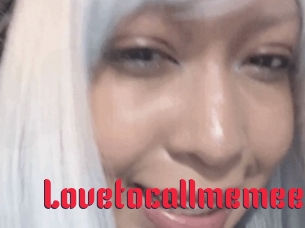 Lovetocallmemee