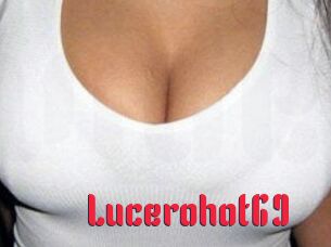 Lucerohot69