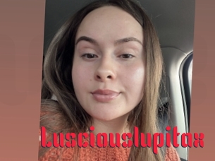 Lusciouslupitax