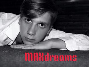 MAXdreams