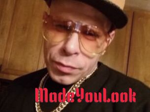 MadeYouLook