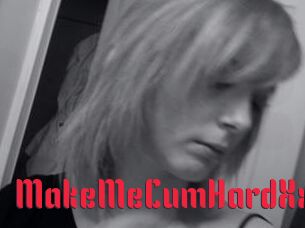 MakeMeCumHardXxX