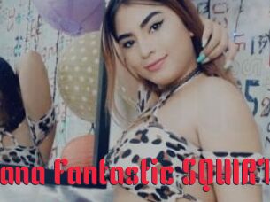 Mariana_Fantastic_SQUIRT