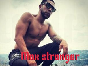 Max_stronger