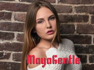 MayaGentle
