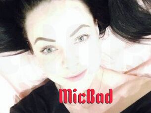 MicBad