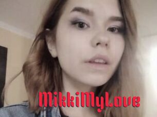 MikkiMyLove