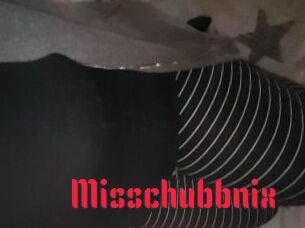 Misschubbnix