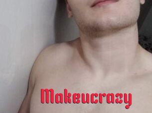 Makeucrazy
