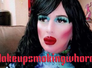 Makeupsmokingwhore
