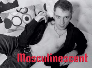 Masculinescent