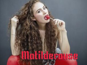 Matilderouse