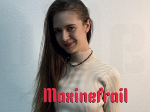 Maxinefrail