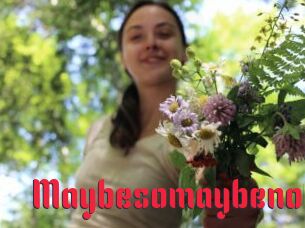 Maybesomaybenot