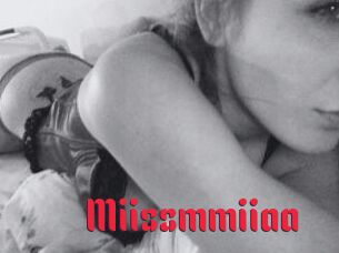 Miissmmiiaa