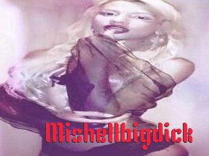 Mishellbigdick