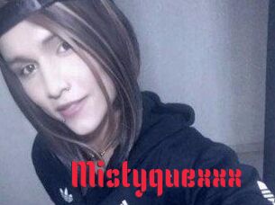 Mistyquexxx