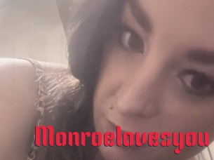 Monroelovesyou