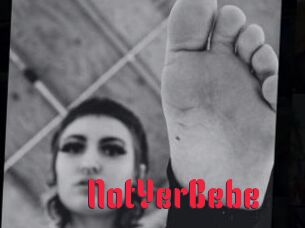 NotYerBebe