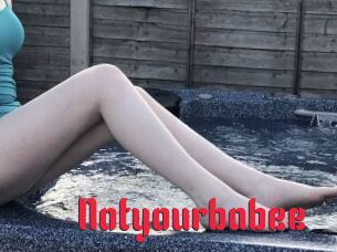 Notyourbabee