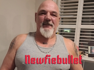 Newfiebullet