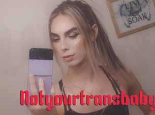Notyourtransbaby