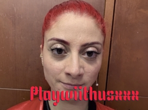 Playwiithusxxx