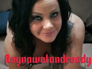 Reynawetandready18