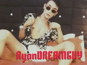 RyanDREAMGUY