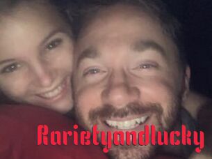 Rarietyandlucky